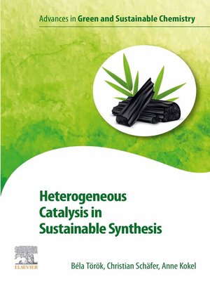 cover image of Heterogeneous Catalysis in Sustainable Synthesis